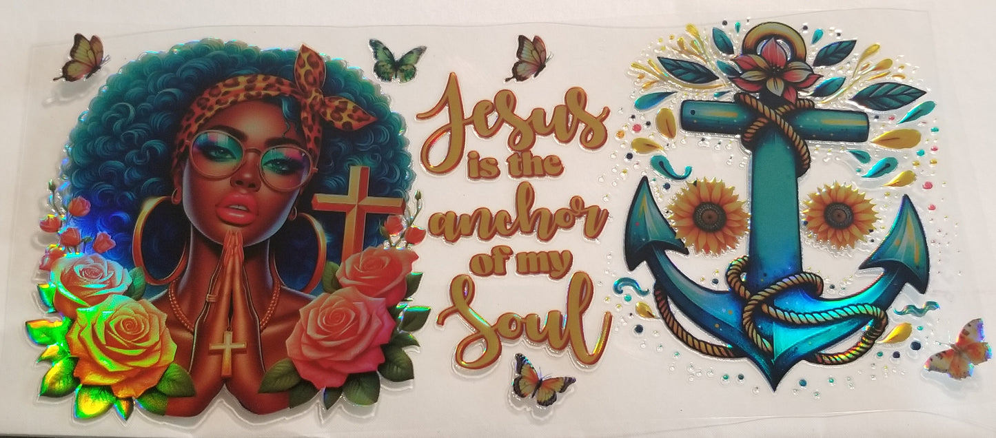 VDTFDW- Holographic Jesus Is the Anchor of my Soul | 16oz Cupwrap