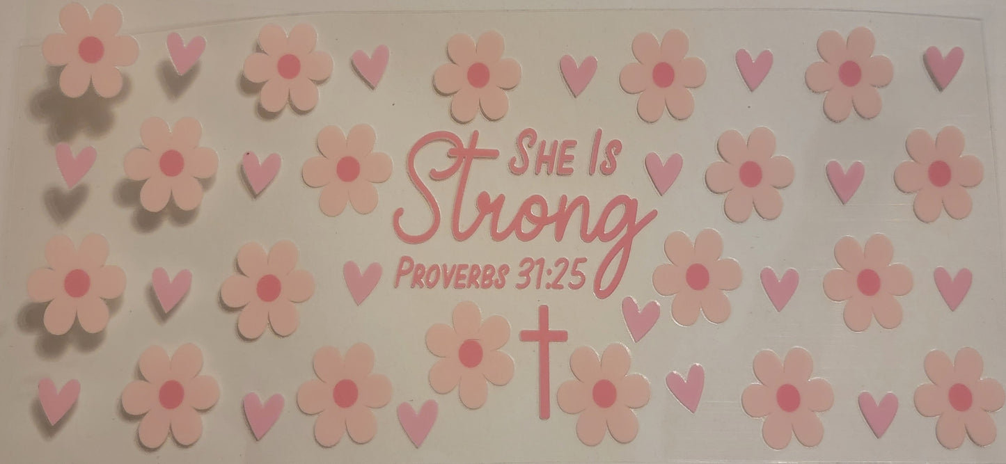 VDTFDW- Faith Based | She Is Strong | 16oz Cupwrap