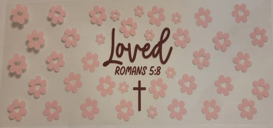 VDTFDW- Faith Based | Loved | 16oz Cupwrap