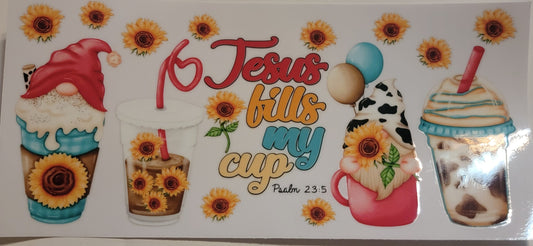 VDTFDW- Faith Based | Jesus Fills My Cup | 16oz Cupwrap