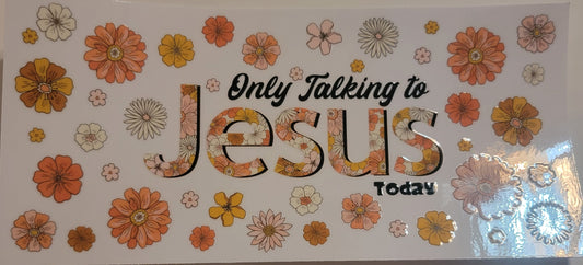 VDTFDW- Faith Based | Talking to Jesus | 16oz Cupwrap