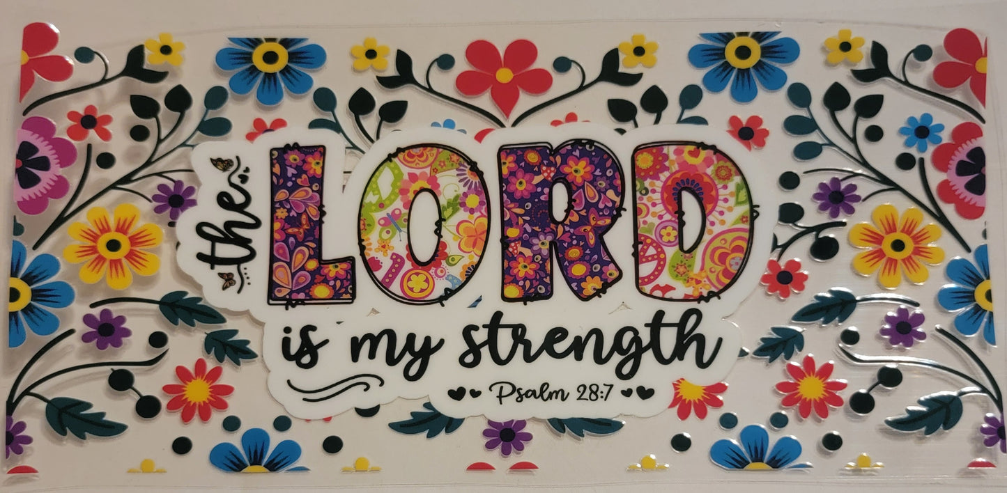VDTFDW- Faith Based | Lord Is My Strength | 16oz Cupwrap