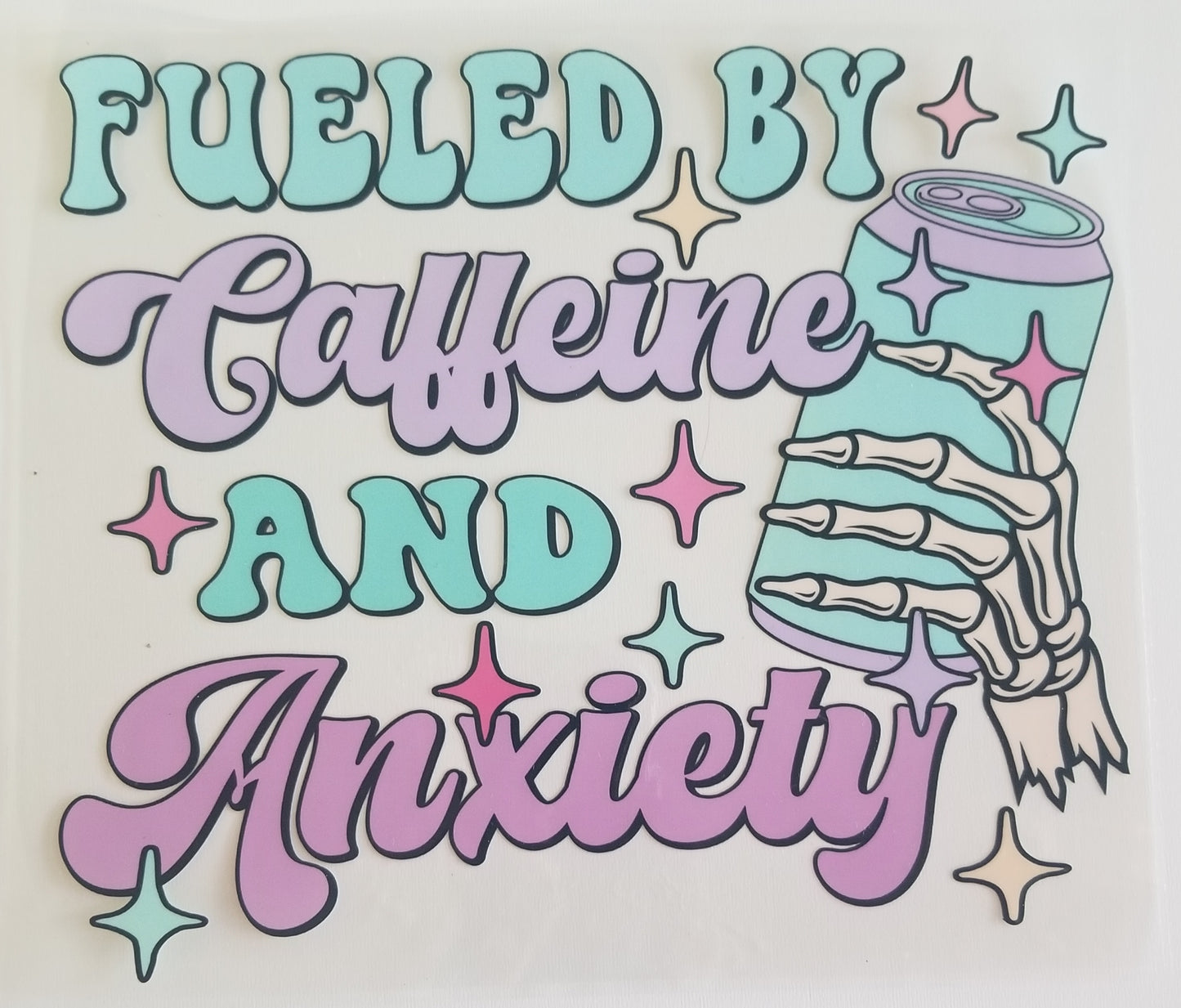 VDTFDW- 20 Oz UVDTF Wraps | Fueled By Caffeine and Anxiety
