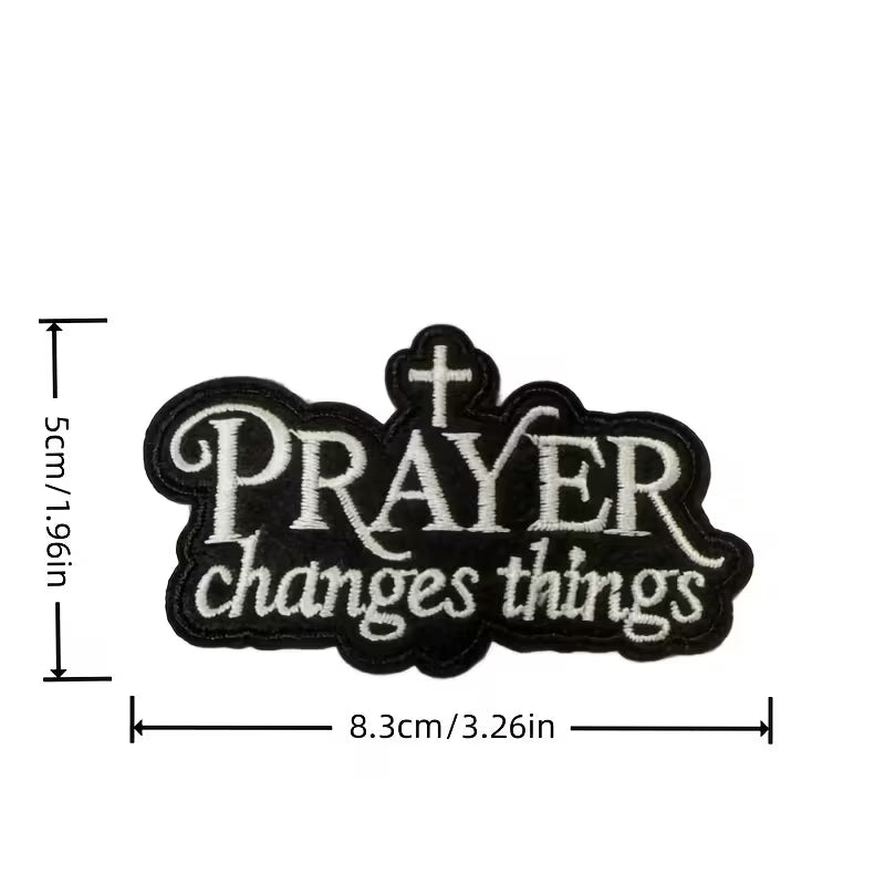 “Prayer Changes Things” Iron-On Patch | Faith-Based Embroidered Christian Applique