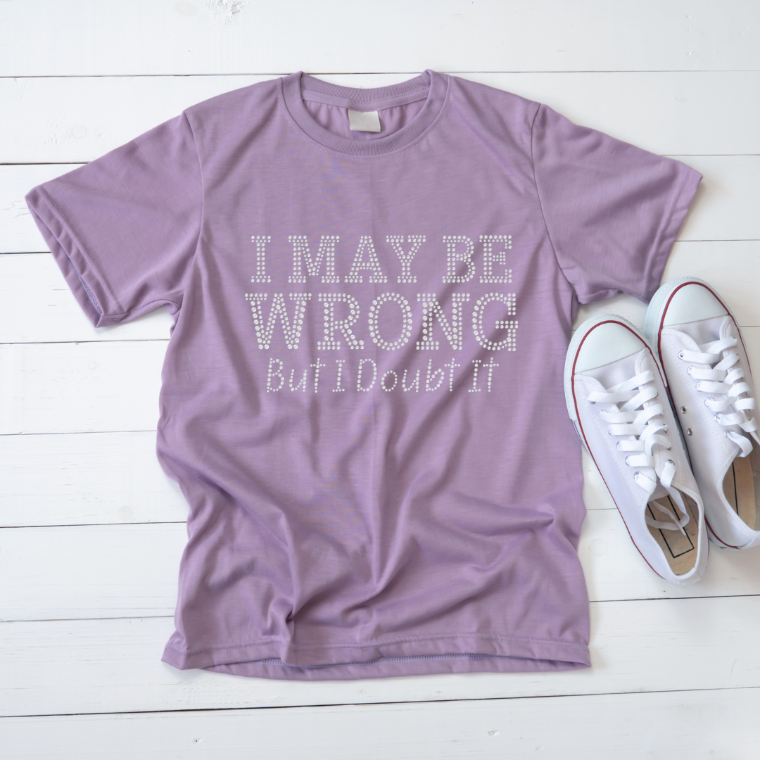 VDTFDW- Rhinestone Transfer- I Maybe Wrong