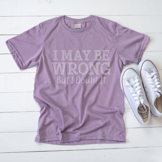 VDTFDW- Rhinestone Transfer- I Maybe Wrong