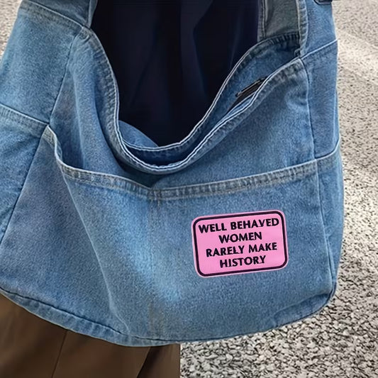 "Well-Behaved Women Rarely Make History” Embroidered Iron-On Patch | DIY Fashion Decor